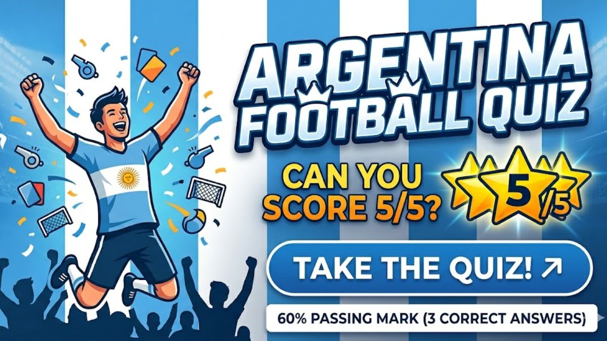 Argentina Football Quiz: Can You Score 5/5?