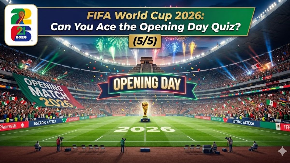 FIFA World Cup 2026: Can You Ace the Opening Day Quiz? (5/5) 
